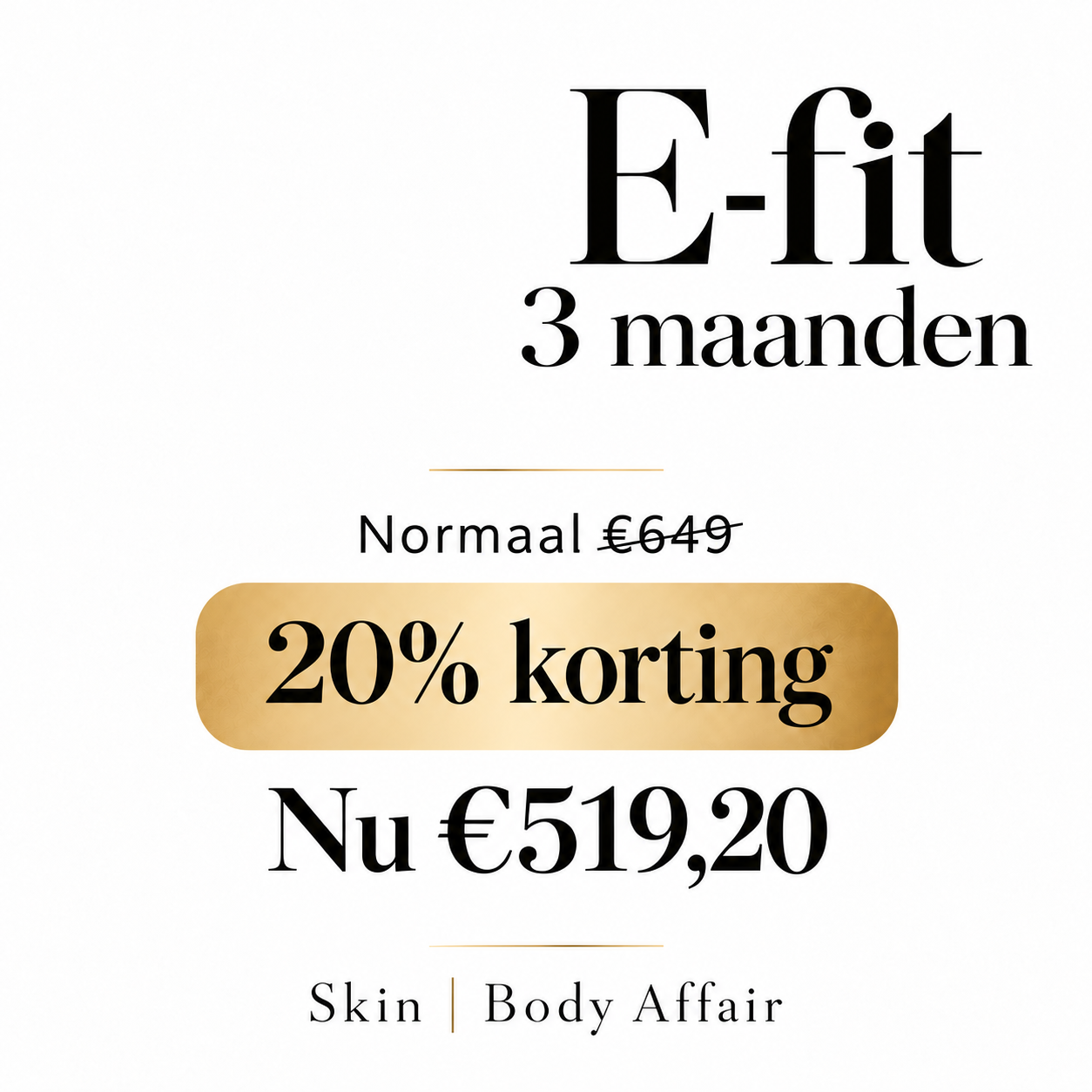 E-fit 3 maanden met 20% korting | Skin Body Affair